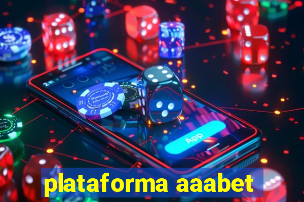 plataforma aaabet